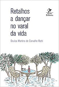 Livro Retalhos a Dancar no Varal da Vida - Ratti