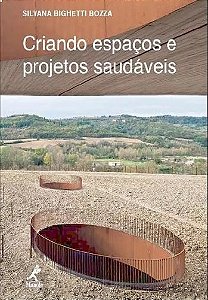 Livro Criando Espaços e Projetos Saudáveis - Bozza