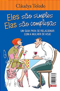 Eles Sao Simples, Elas Sao Complexas - Dois Livros em Um - Toledo