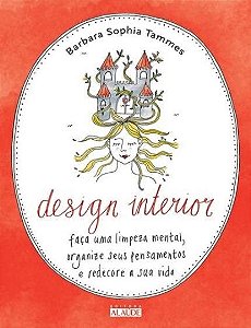 Livro Design Interior - Faca Uma Limpeza Mental, Organize Seus Pensamentos e Rede - Tammes