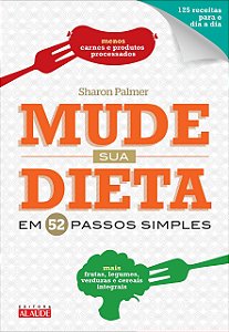 Livro MUDE SUA DIETA EM 52 PASSOS SIMPLES - PALMER