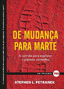 Livro De Mudanca para Marte - a Corrida para Explorar o Planeta Vermelho - Petranek
