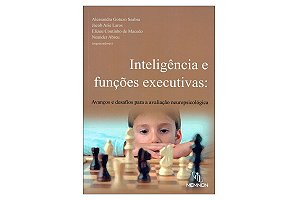 Livro Inteligencia e Funcoes Executivas: Avancos e Desafios para a Avaliacao Neur - Seabra