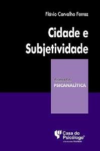 Livro Cidade e Subjetividade - Ferraz