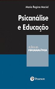 Livro Psicanálise e Educação - Maciel - Casa do Psicólogo