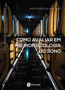 Livro Como Avaliar Em Neuropsicologia Do Sono - Almondes - Casa do Psicólogo