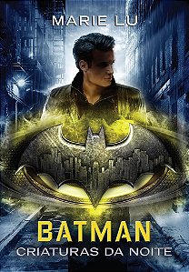 Livro Batman Criaturas Da Noite - Arqueiro