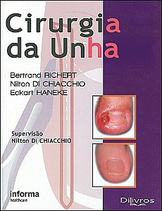 Livro Cirurgia da Unha - Richert - Dilivros