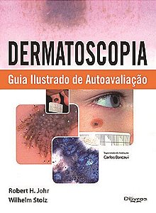 Livro Dermatoscopia Guia Ilustrado de Autoavaliação - Johr - Dilivros