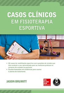 Livro Casos Clínicos em Fisioterapia Esportiva - Brumitt - McGraw