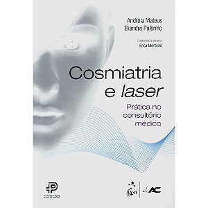 Livro Cosmiatria e Laser - Pratica No Consultorio Medico - Mateus/palermo