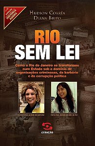 Livro Rio sem Lei - Como o Rio de Janeiro se Transformou Num Estado sob o Dominio - Brito/correa