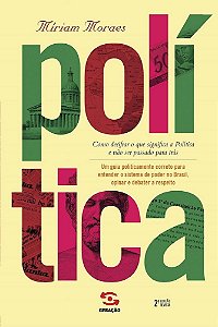 Livro Politica - Como Decifrar o Que Significa a Politica e Nao Ser Passado para - Moraes