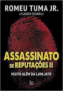 Livro Assassinato de Reputacoes Ii - Muito Alem da Lava Jato - Tognolli/tuma Junior