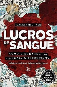 Livro Lucros de Sangue: Como o Consumidor Financia o Terrorismo - Neumann