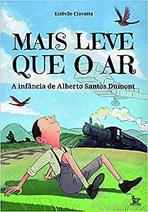 Livro - Mais Leve Que o ar - Ciavatta