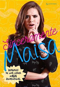 Livro Sinceramente Maisa - Historias de Uma Garota Nada Convencional - Silva