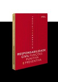 Livro Responsabilidade Civil : Funcoes Punitiva e Preventiva - Pizzol