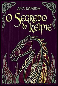 Livro Segredo do Kelpie, O - Imaeda