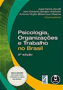 Livro Psicologia, Organizações e Trabalho No Brasil - Zanelli - Artmed