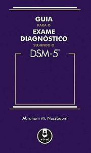 Livro Guia para o Exame Diagnóstico Segundo o Dsm-5 - Nussbaum - Artmed