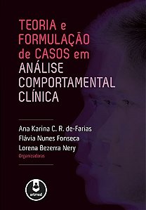 Livro Teoria e Formulacao de Casos em Analise Comportamental Clinica - De-farias/fonseca/ne
