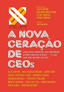 Livro Nova Geracao de Ceos, a - Como Jovens Executivos Vem Comandando Grandes emp - Ribeiro/napolitano/l