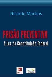 Livro Prisao Preventiva a Luz da Constituicao Federal - Martins