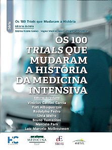 Livro Os 100 Trials Que Mudam a História da Medicina Intensiva - Garcia