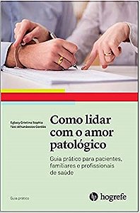 Livro Como Lidar com o Amor Patológico - - Sophia/cordás