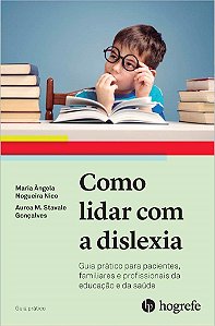 Livro Como Lidar com a Dislexia: Guia Prático para Pacientes, Familiares e Profis - Stavale
