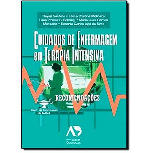 Livro Cuidados de Enfermagem em Terapia Intensiva: Recomendações - Santoro