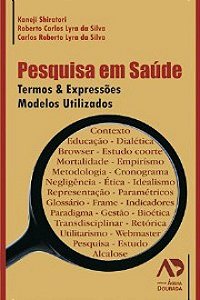Livro Pesquisa em Saude: Termos e Expressoes Modelos Utilizados - Shiratori/silva
