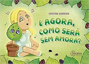 Livro E Agora, Como Sera sem Amora - Sobreira