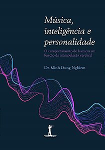 Livro Música, Inteligência e Personalidade - Nghiem, Dr. Minh Dun