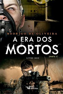 Livro Era dos Mortos, A:  6 - Parte 2 - Oliveira