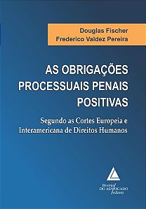Livro As Obrigações Penais Processuais Positivas - Fischer