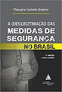 Livro (des)legitimação das Medidas de Segurança No Brasil, A Branco