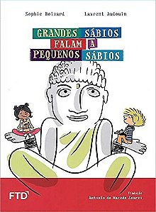 Livro Grandes Sábios Falam a Pequenos Sábios - Boizard - FTD