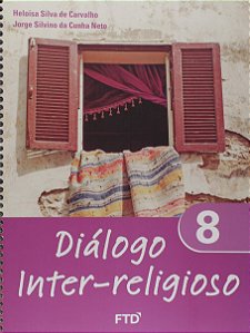 Livro Diálogo Inter-religioso 8º Ano - Carvalho - FTD