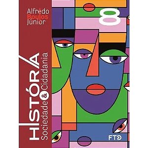 Livro Historia, Sociedade e Cidadania V3 8 Ano La - Boulos Junior