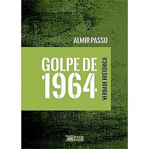Livro Golpe de 1964 - Verdade histórica - Passos - Inverso