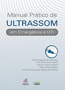 Livro Manual Prático de Ultrassom em Emergências e UTI - Dias - Ed. dos Editores