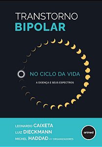 Livro Transtorno Bipolar no Ciclo da Vida -Caixeta - Artmed