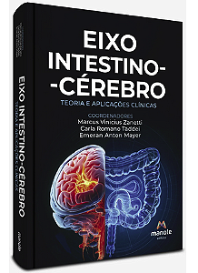 Livro Eixo Intestino-Cérebro - Teoria e Aplicações Clínicas - Zanetti