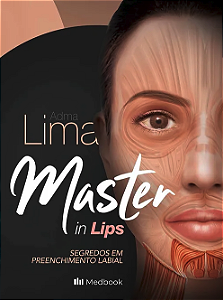 Livro Master in Lips - Segredos em Preenchimento Labial - Lima