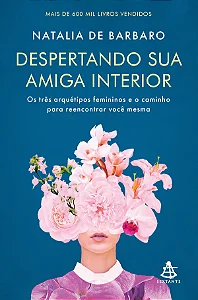 Livro Despertando sua amiga interior