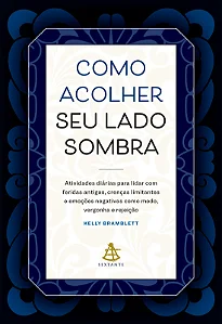 Livro Como acolher seu lado sombra