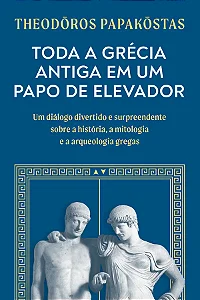 Livro Toda a Grécia Antiga em um Papo de Elevador