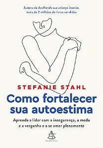 Livro Como fortalecer sua autoestima